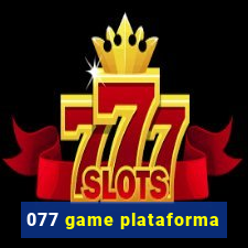 077 game plataforma